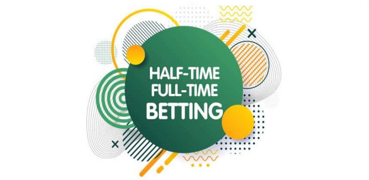 Kèo Half Time/Full Time và kinh nghiệm soi kèo hiệu quả